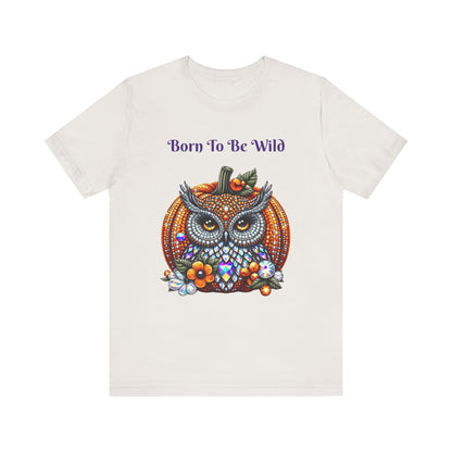 Born To Be Wild Disco Ball Pumpkin & Owl Halloween Unisex Short Sleeve Tee