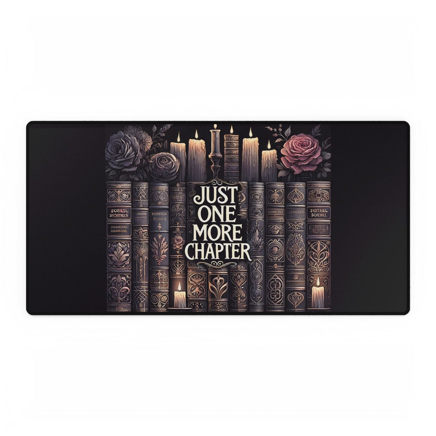 Just One More Chapter Writer's Desk Mats Mouse Pads in 3 Sizes