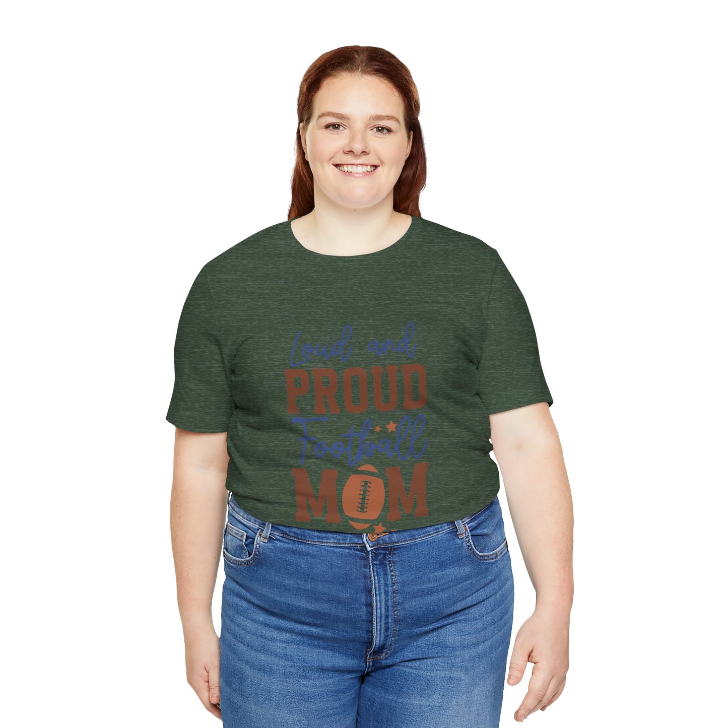 Loud & Proud Football Mom Short Sleeve Tee