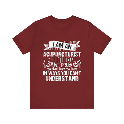 I Am An Acupuncturist Short Sleeve Tee