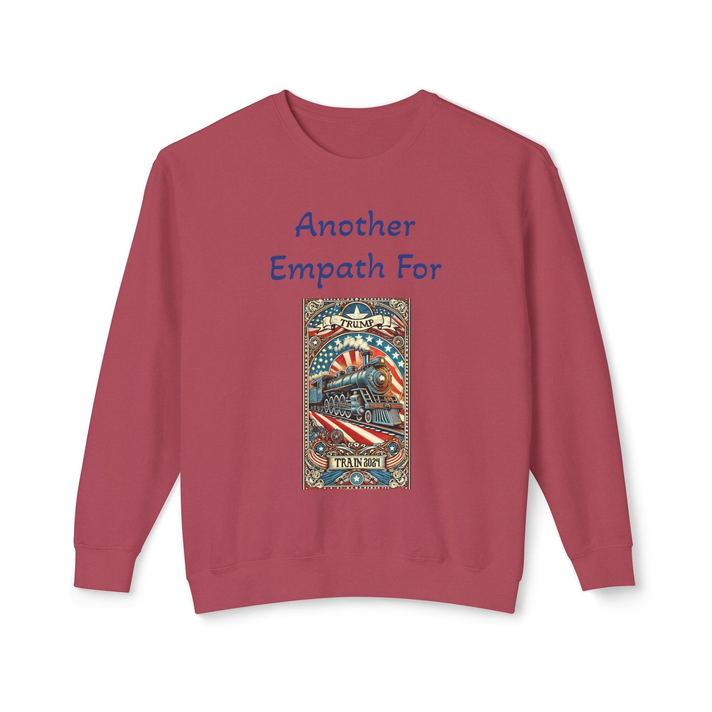 Another Empath For Trump Political Unisex Lightweight Crewneck Sweatshirt