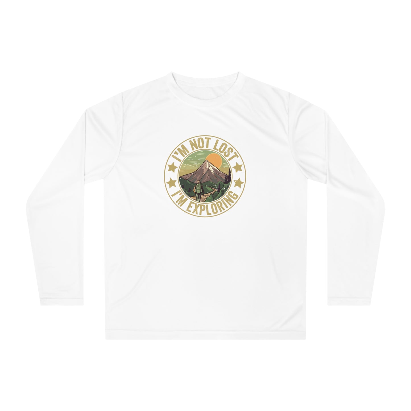 I'm Not Lost - I'm Exploring Performance Unisex Long Sleeve Shirt