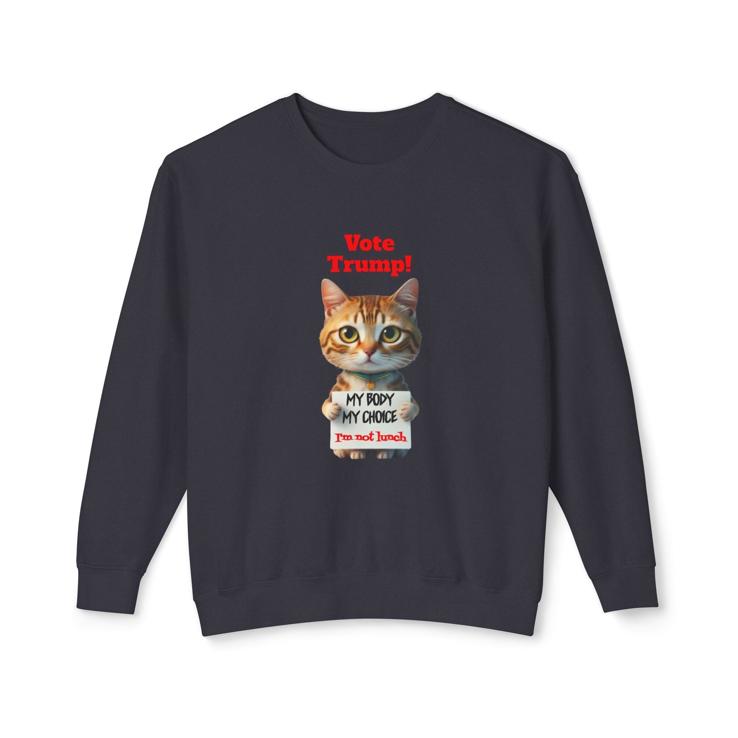 Save The Cats My Body My Choice Vote Trump Lightweight Crewneck Sweatshirt