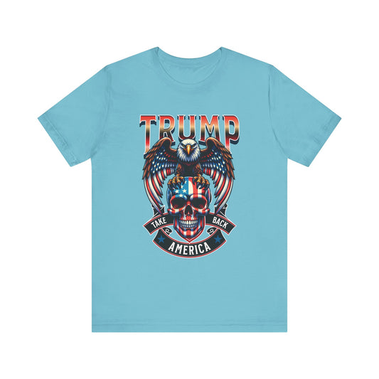 Trump Take Back America Eagle & Skull Unisex Short Sleeve Tee