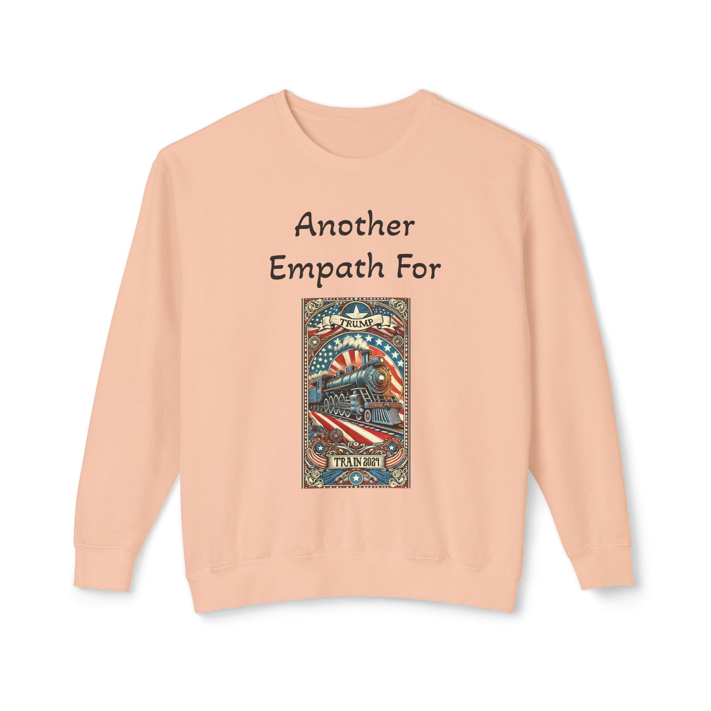 Another Empath For Trump Political Unisex Lightweight Crewneck Sweatshirt