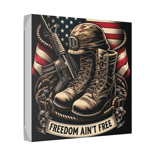 Freedom Isn't Free Patriotic Military Stretched Canvas Art