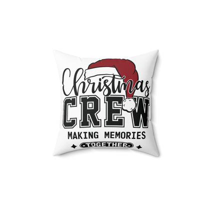 Christmas Crew Making Memories Together Spun Polyester Square Pillow