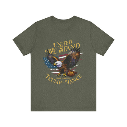 United We Stand Trump Vance Unisex Short Sleeve Tee Eagle Theme