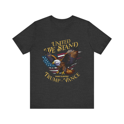 United We Stand Trump Vance Unisex Short Sleeve Tee Eagle Theme