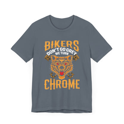 Bikers Don't Go Grey Unisex Short Sleeve Tee