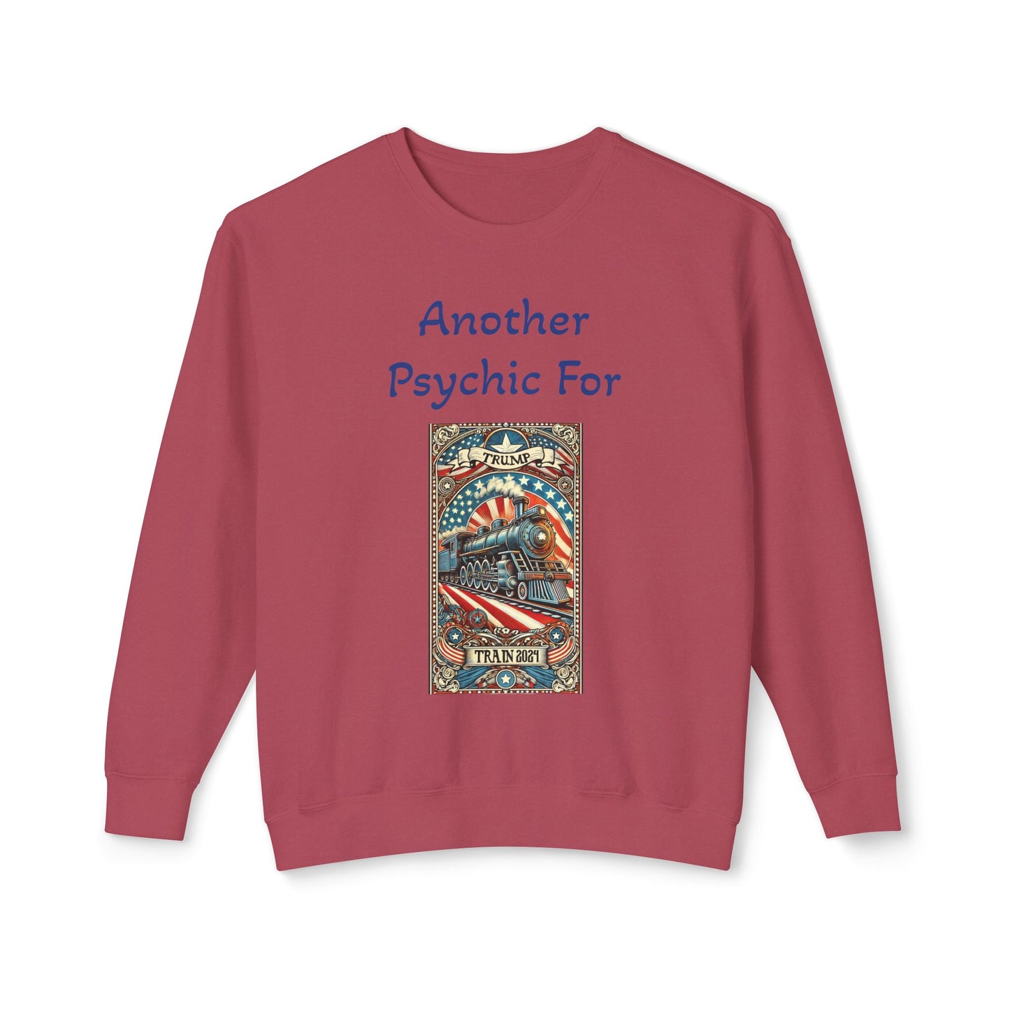 Another Psychic For Trump Political Unisex Lightweight Crewneck Sweatshirt