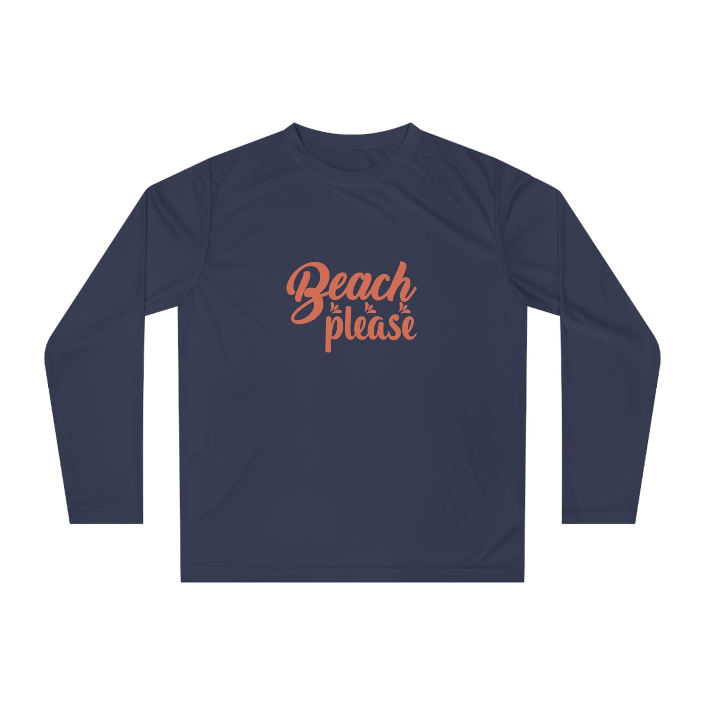 Beach Please Performance Moisture Wicking Long Sleeve Shirt