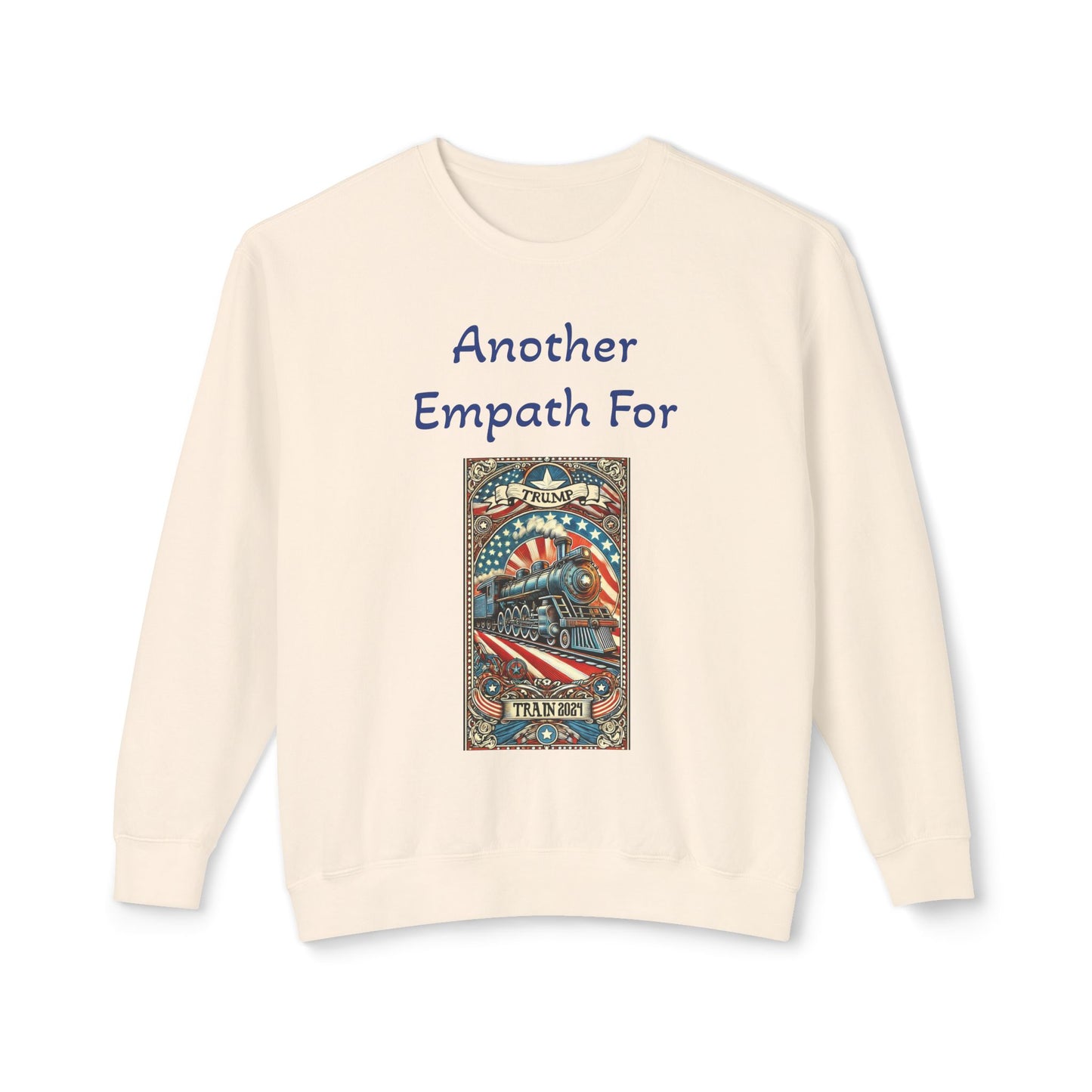 Another Empath For Trump Political Unisex Lightweight Crewneck Sweatshirt