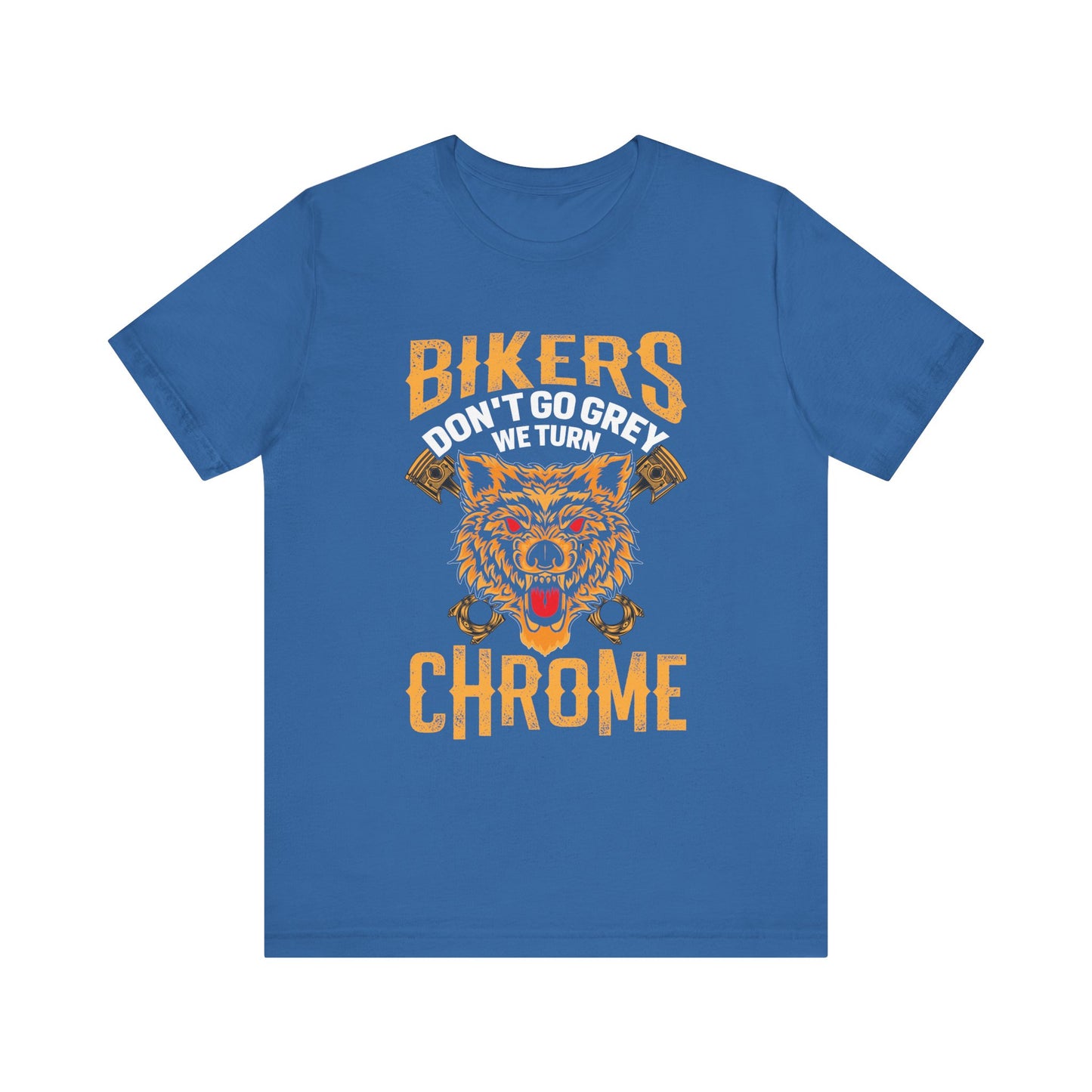 Bikers Don't Go Grey Unisex Short Sleeve Tee