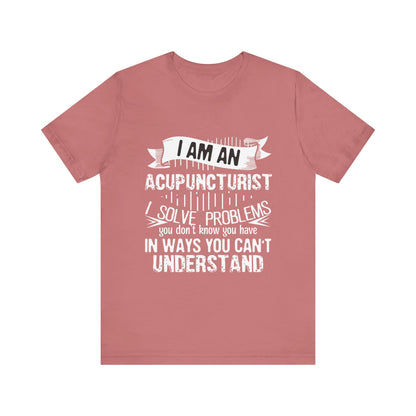 I Am An Acupuncturist Short Sleeve Tee