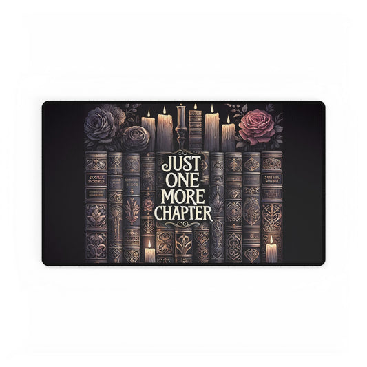 Just One More Chapter Writer's Desk Mats Mouse Pads in 3 Sizes