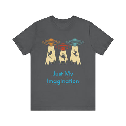 Just My Imagination UFO Unisex Short Sleeve Tee