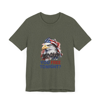 Are You Free Tonight? USA Patriotic Eagle Streetwear Unisex Short Sleeve Tee