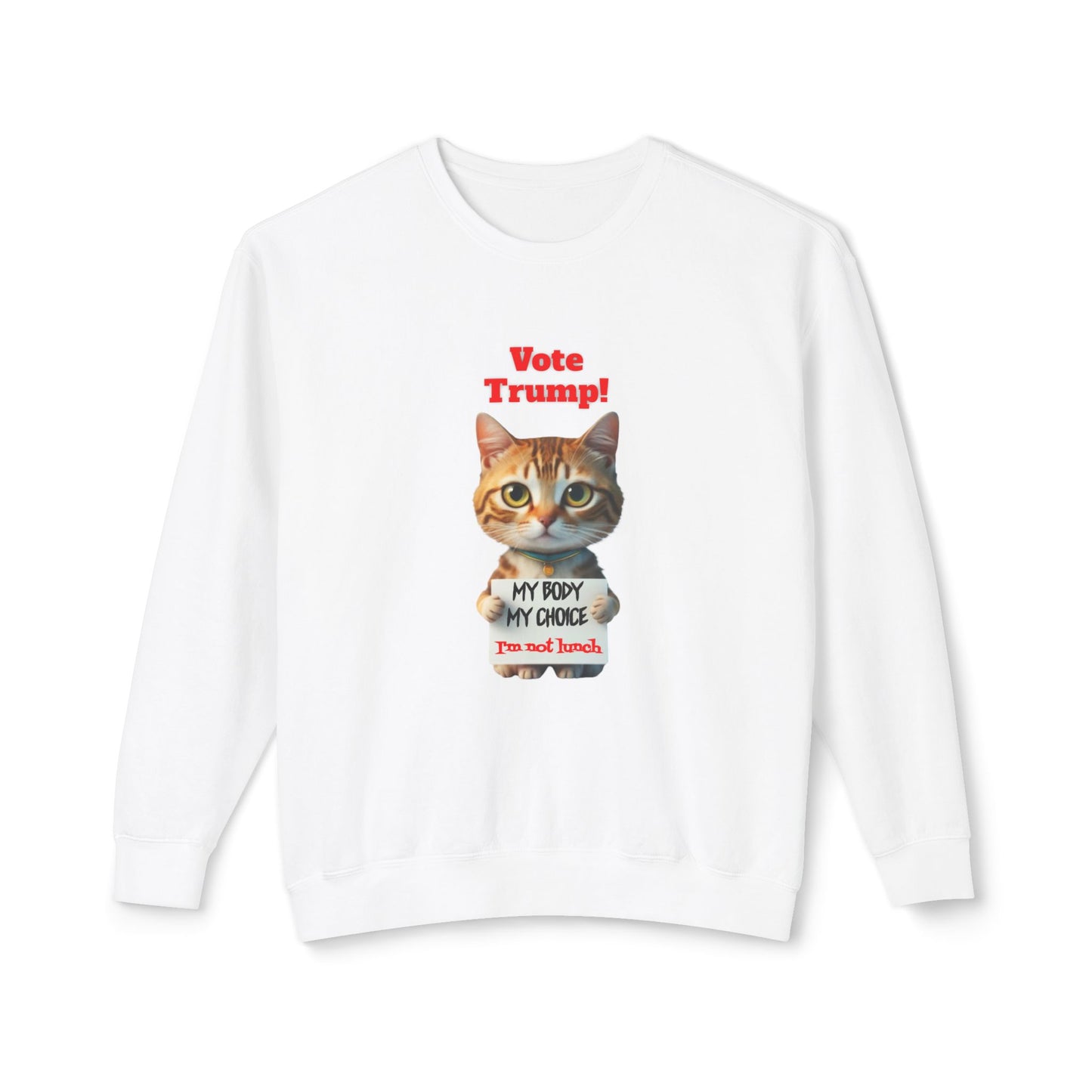 Save The Cats My Body My Choice Vote Trump Lightweight Crewneck Sweatshirt