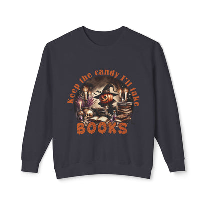 Keep The Candy - I'll Take Books Halloween Pumpkin Unisex Lightweight Crewneck Sweatshirt