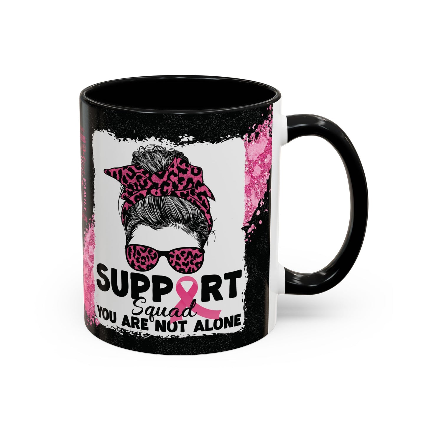 Support Squad You Are Not Alone Coffee or Tea Mug (11 or 15 oz)