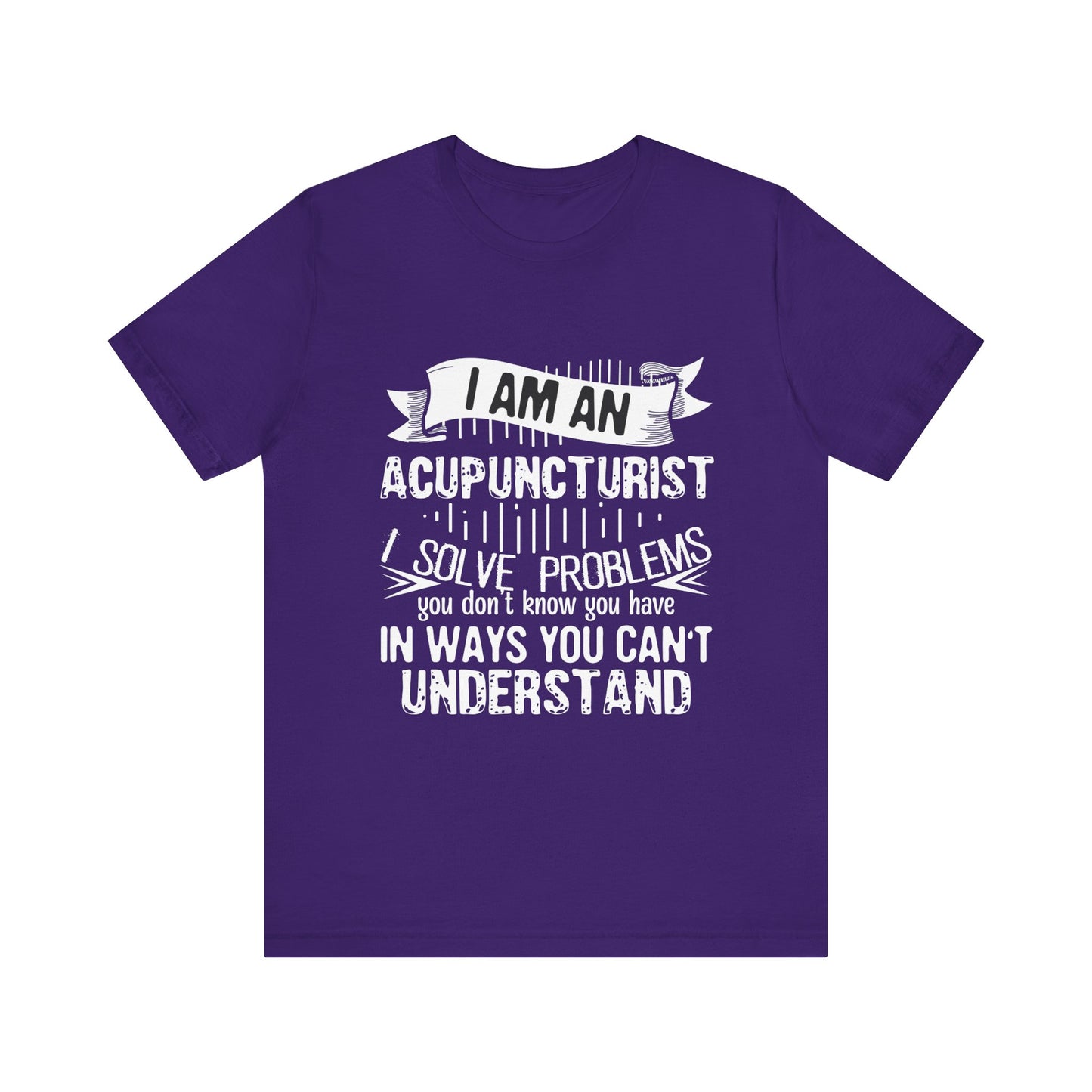 I Am An Acupuncturist Short Sleeve Tee