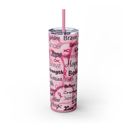 Breast Cancer Positive Words Warrior Survivor Skinny Tumbler with Straw, 20oz