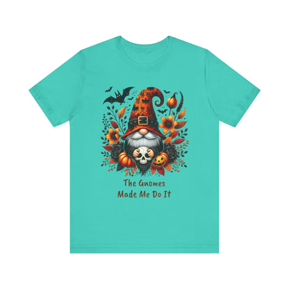 Gnomes Made Me Do It Halloween Unisex Short Sleeve Tee