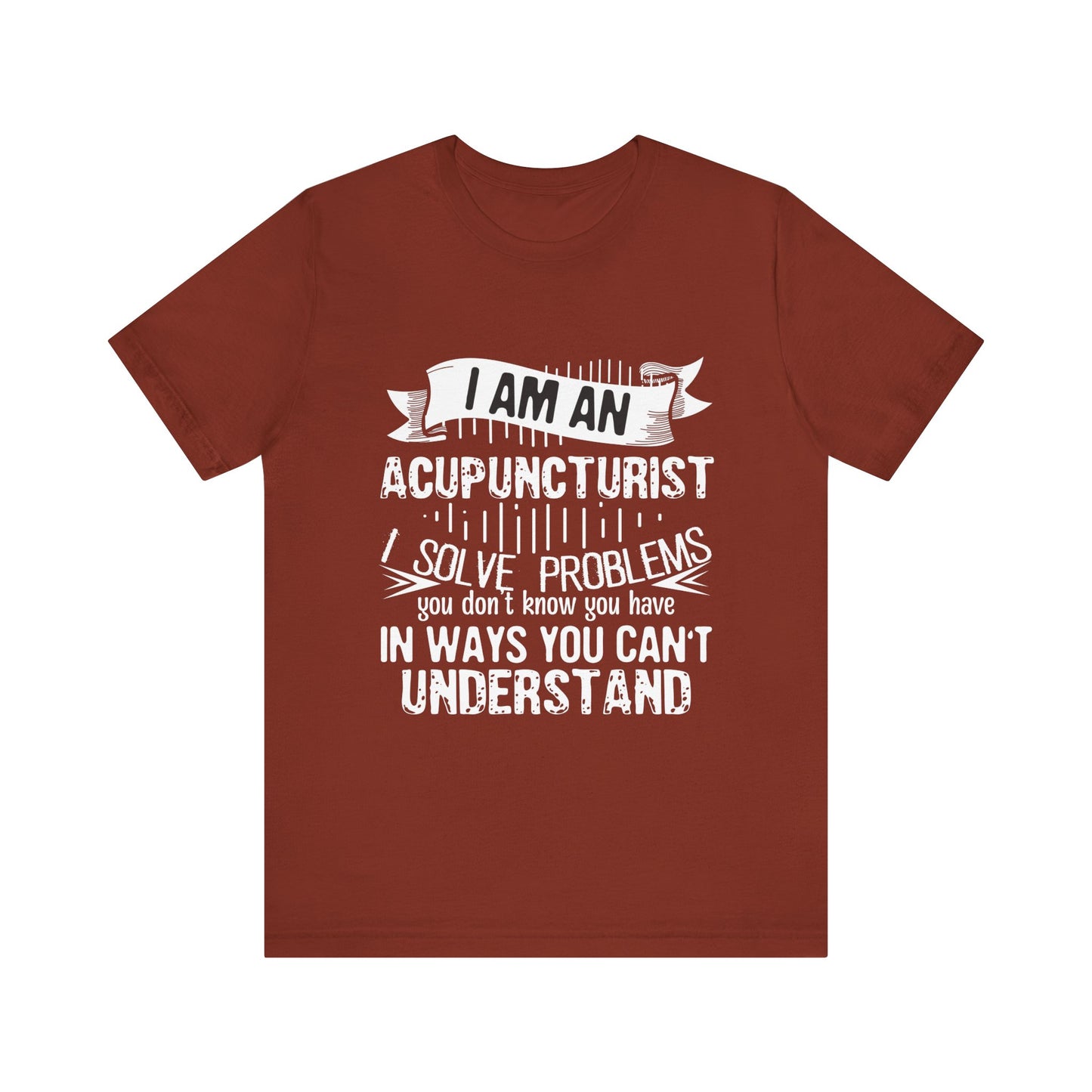 I Am An Acupuncturist Short Sleeve Tee