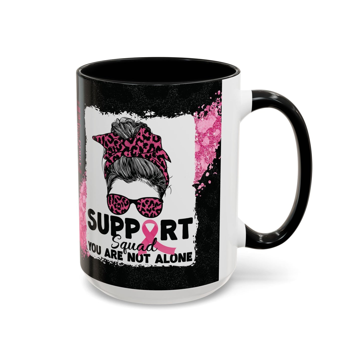 Support Squad You Are Not Alone Coffee or Tea Mug (11 or 15 oz)