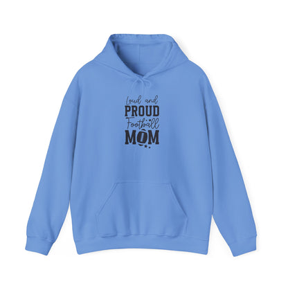 Loud & Proud Football Mom Soft Hooded Sweatshirt