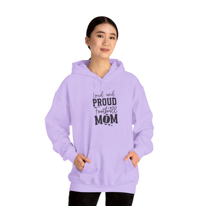 Loud & Proud Football Mom Soft Hooded Sweatshirt