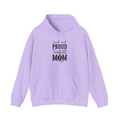 Loud & Proud Football Mom Soft Hooded Sweatshirt