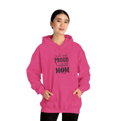 Loud & Proud Football Mom Soft Hooded Sweatshirt