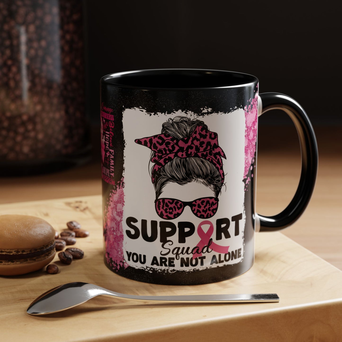 Support Squad You Are Not Alone Coffee or Tea Mug (11 or 15 oz)