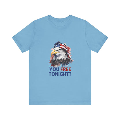 Are You Free Tonight? USA Patriotic Eagle Streetwear Unisex Short Sleeve Tee