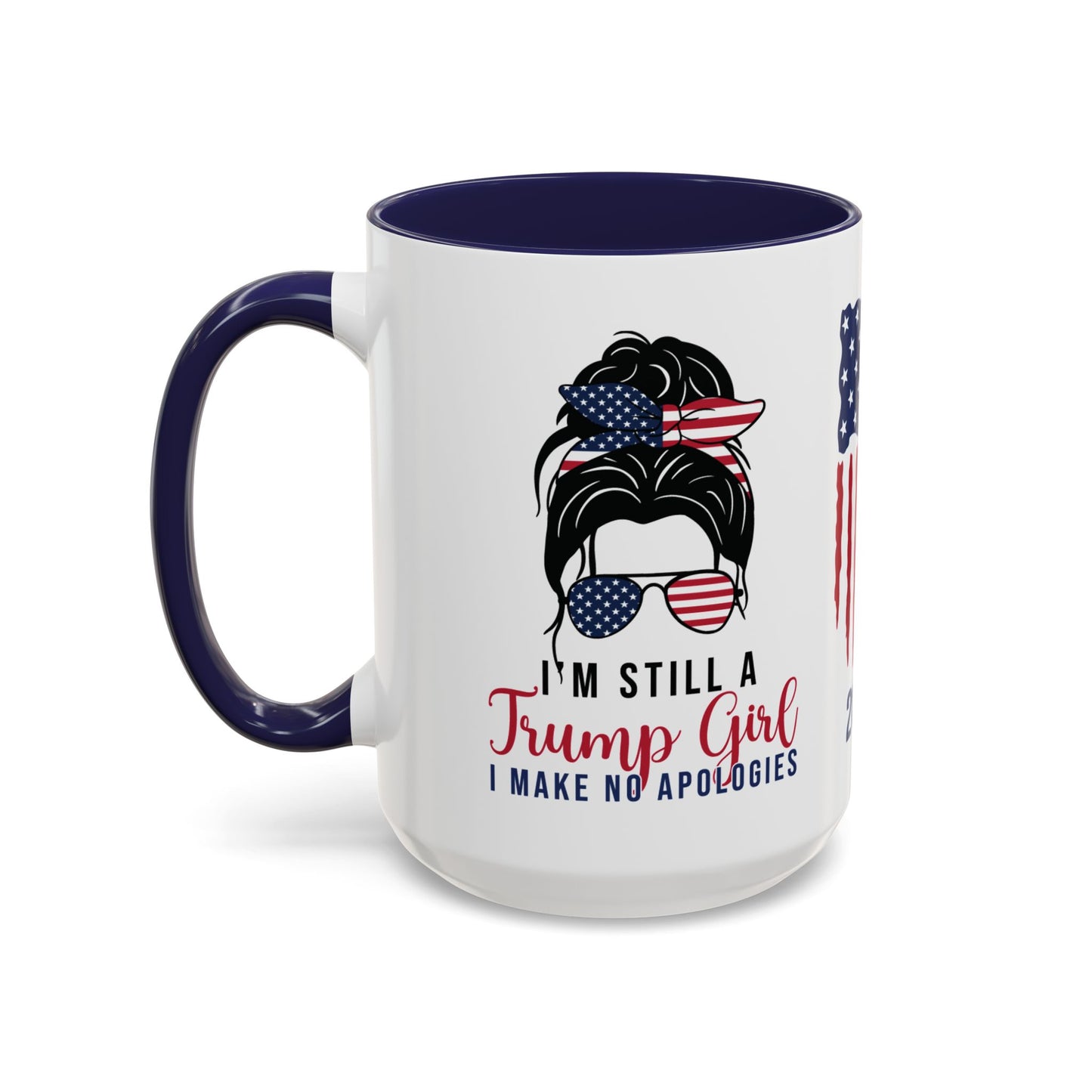 Still A Trump Girl Coffee Mug in 2 Sizes - 11 or 15 oz.