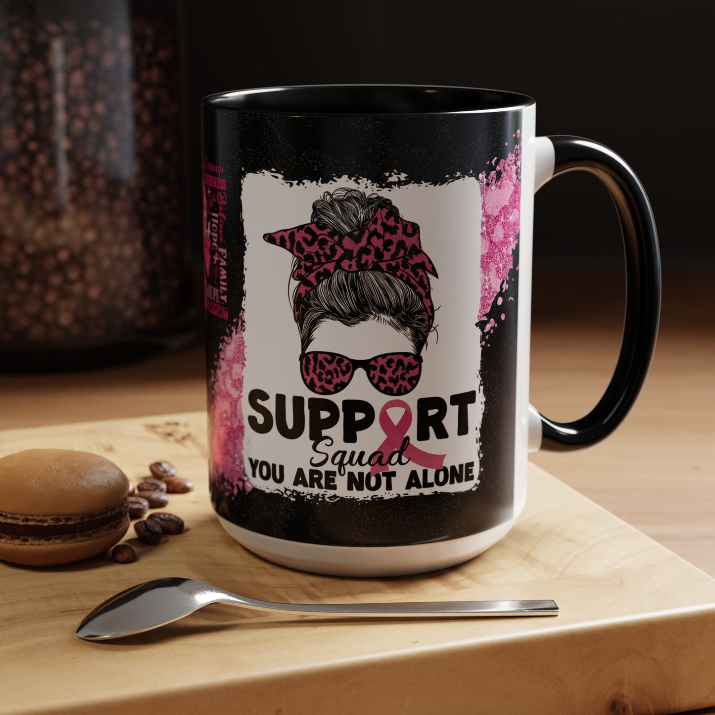 Support Squad You Are Not Alone Coffee or Tea Mug (11 or 15 oz)